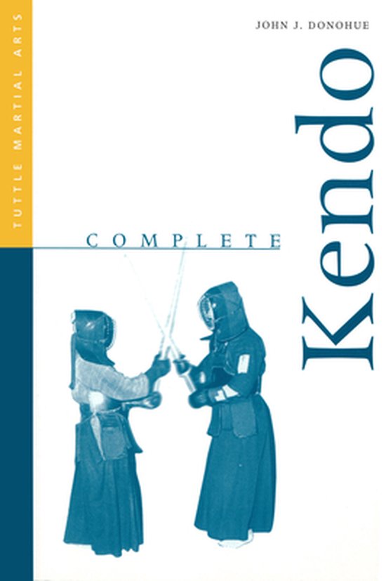 Complete Martial Arts - Complete Kendo