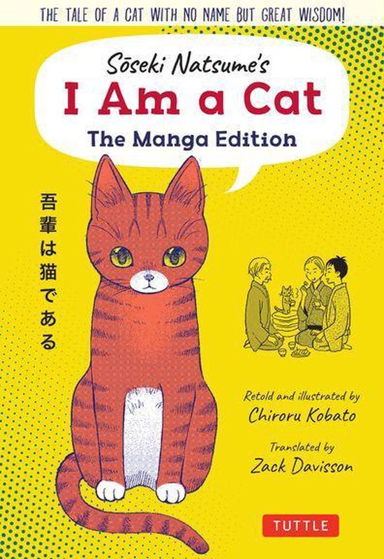 Tuttle Japanese Classics in Manga - Soseki Natsume's I Am A Cat: The Manga Edition