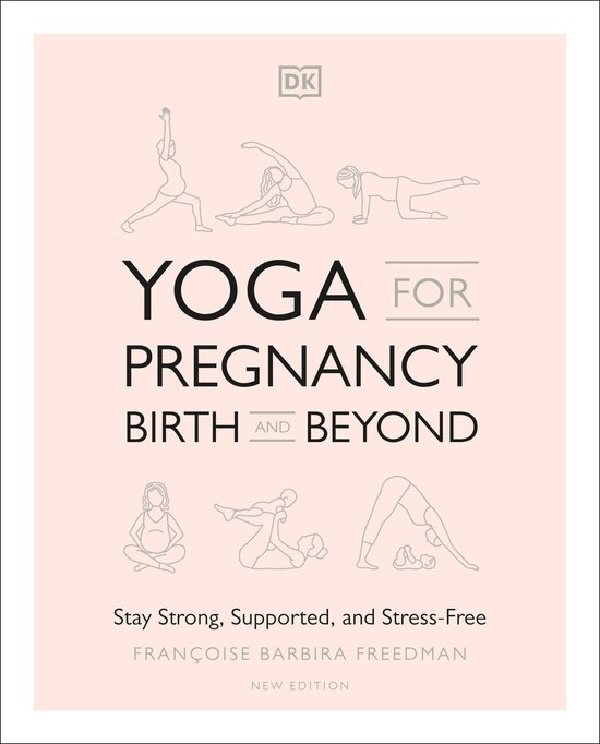 Yoga for Pregnancy Birth and Beyond