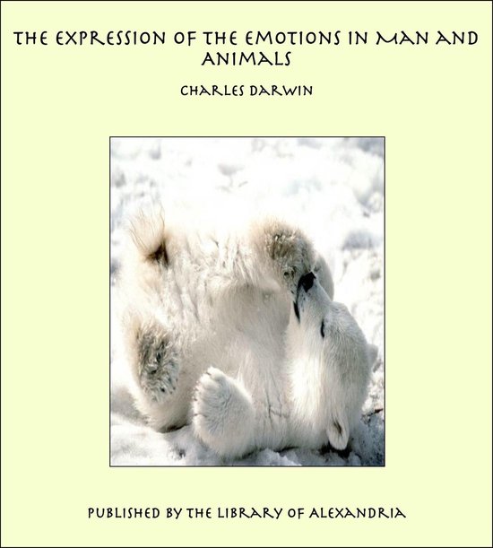 The Expression of the Emotions in Man and Animals