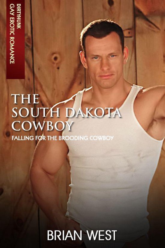 The South Dakota Cowboy (Dirtyhunk Gay Erotic Romance)