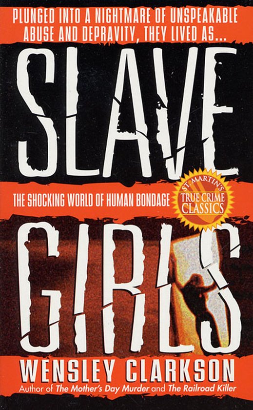 St. Martin's True Crime Classics - Slave Girls