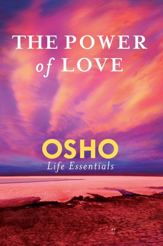 Osho Life Essentials - The Power of Love