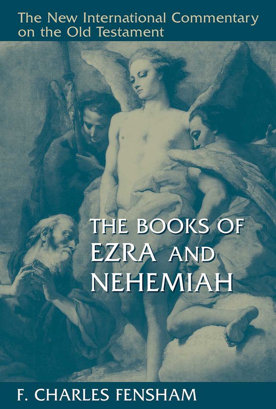 New International Commentary on the New Testament (NICNT) - The Books of Ezra and Nehemiah