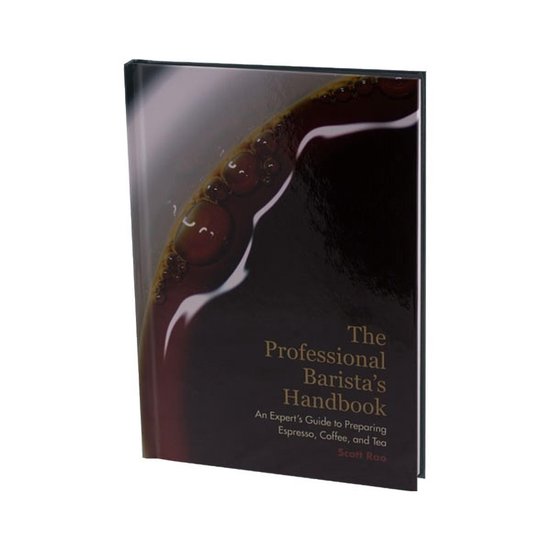 The Professional Barista's Handbook  - Scott Rao