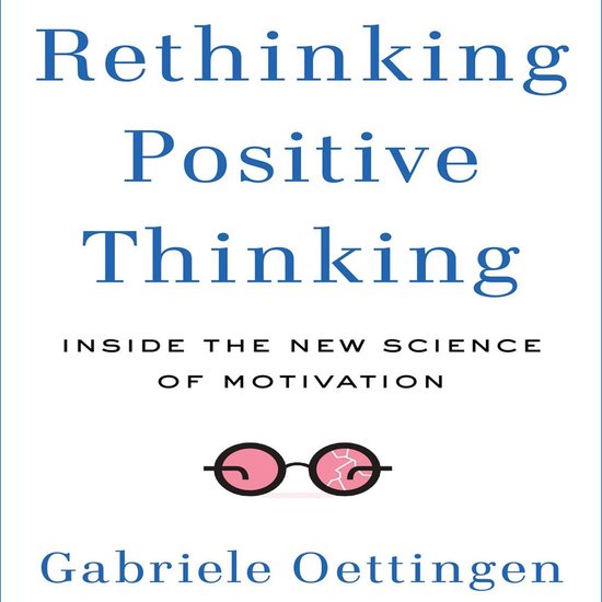 Rethinking Positive Thinking