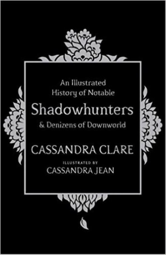 Illustrated History of Notable Shadowhunters and Denizens of