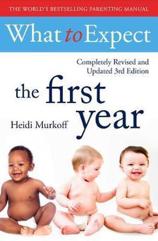 What To Expect The 1st Year [3rd Edition]