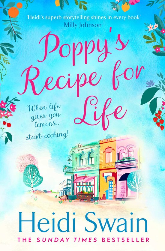 Poppy's Recipe for Life Treat yourself to the gloriously uplifting new book from the Sunday Times bestselling author