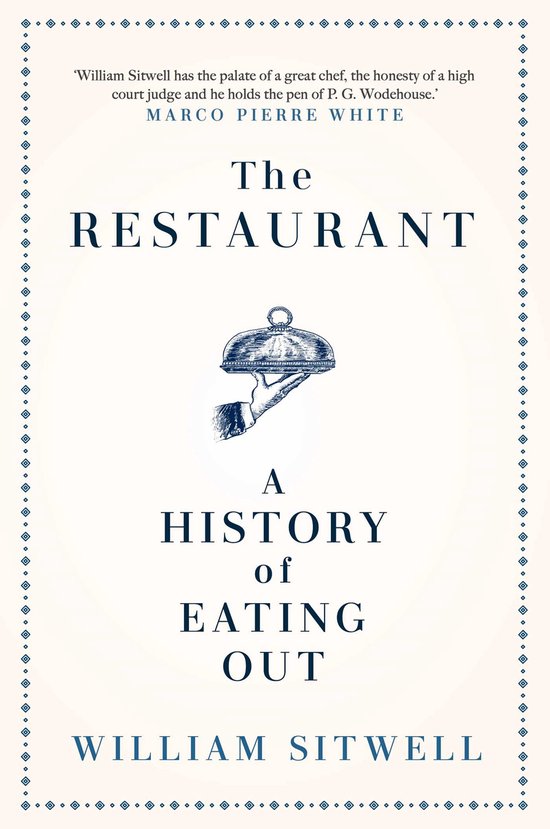 The Restaurant A History of Eating Out