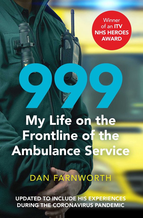 999  My Life on the Frontline of the Ambulance Service