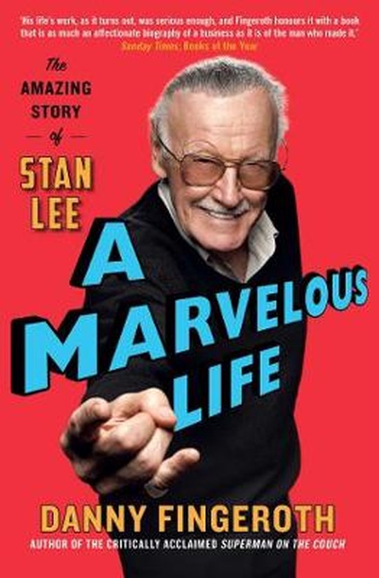 A Marvelous Life The Amazing Story of Stan Lee