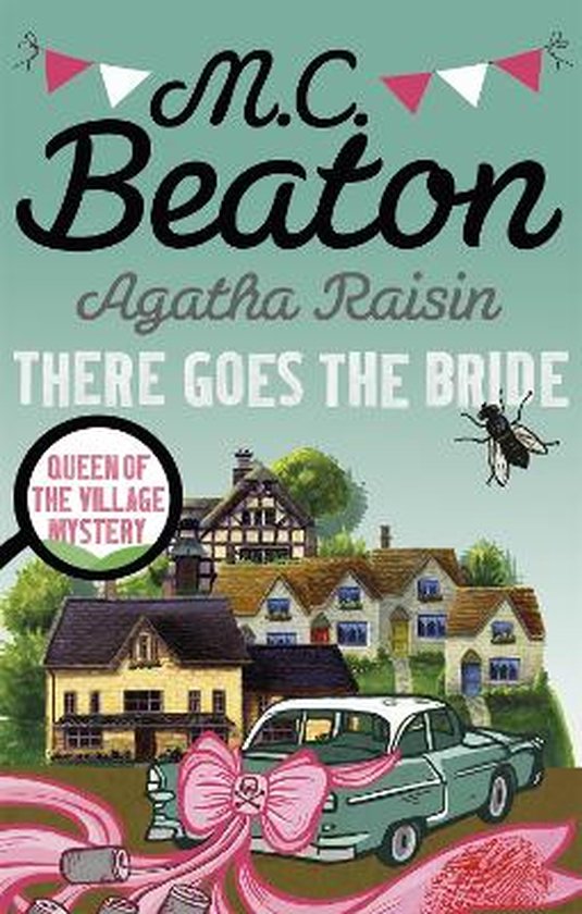 Agatha Raisin There Goes The Bride