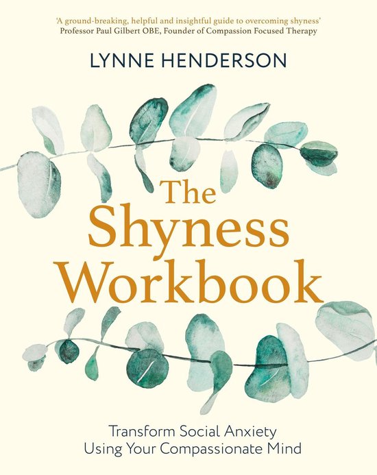 Compassion Focused Therapy - The Shyness Workbook