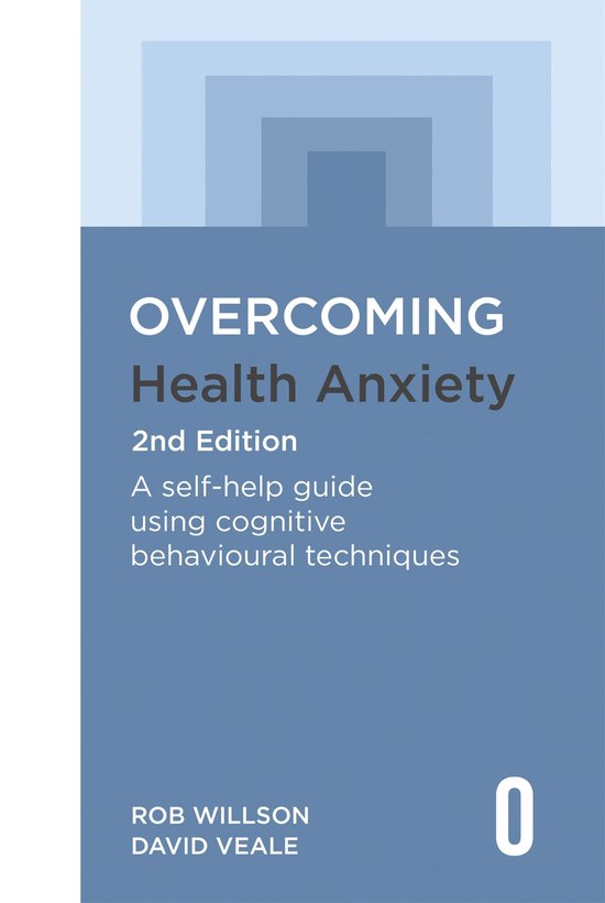 Overcoming Books - Overcoming Health Anxiety 2nd Edition