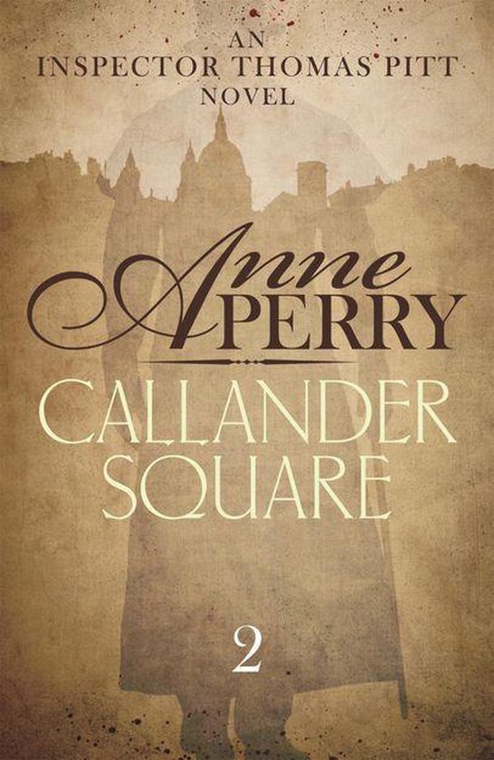 Thomas Pitt Mystery 2 - Callander Square (Thomas Pitt Mystery, Book 2)