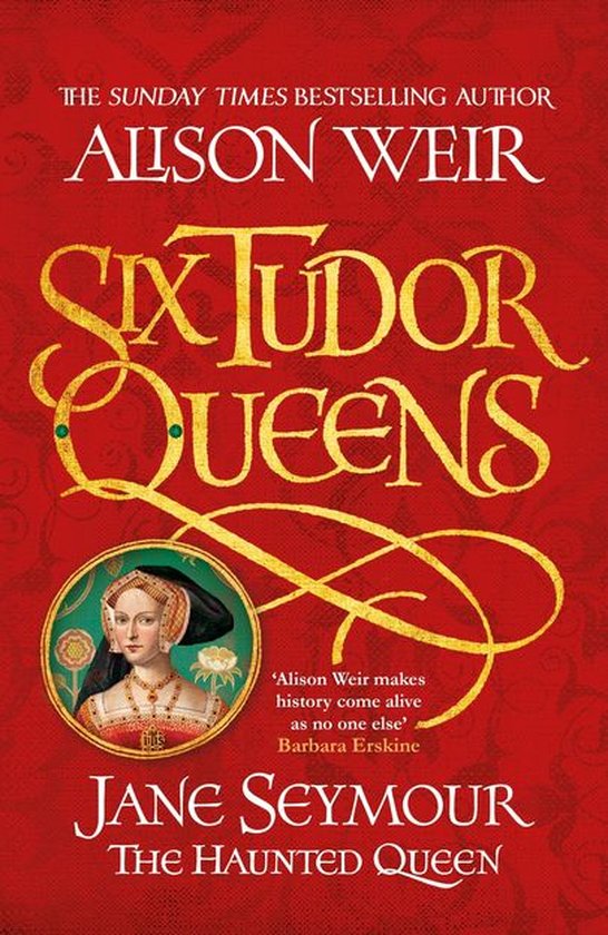 Six Tudor Queens 3 - Six Tudor Queens: Jane Seymour, The Haunted Queen