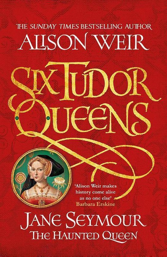 Six Tudor Queens: Jane Seymour, The Haunted Queen