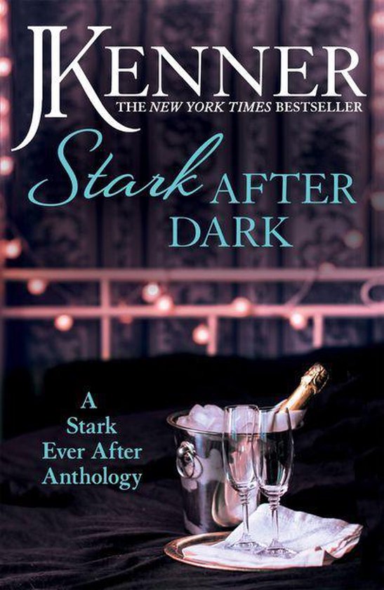 Stark Series 22 - Stark After Dark: A Stark Ever After Anthology (Take Me, Have Me, Play My Game, Seduce Me)