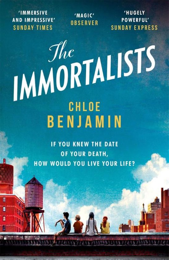 The Immortalists If you knew the date of your death, how would you live