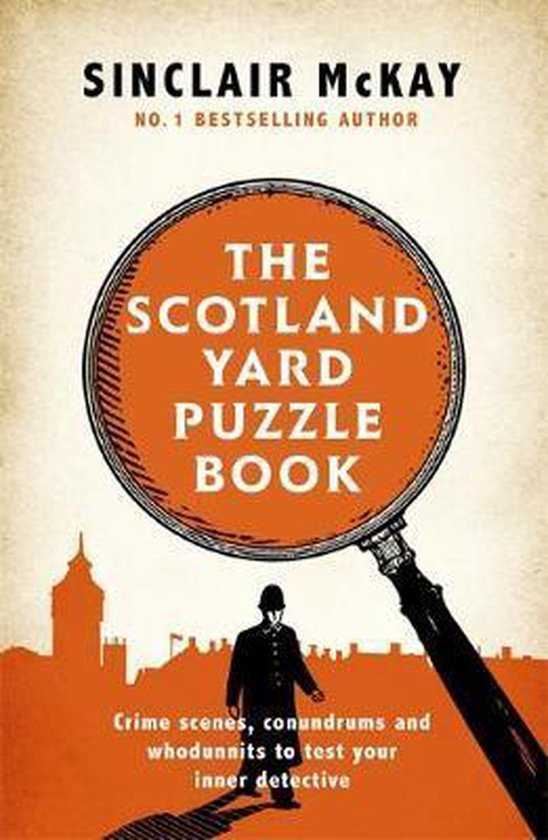 The Scotland Yard Puzzle Book Crime Scenes, Conundrums and Whodunnits to test your inner detective