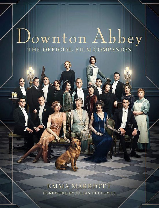 Downton Abbey The Official Film Companion