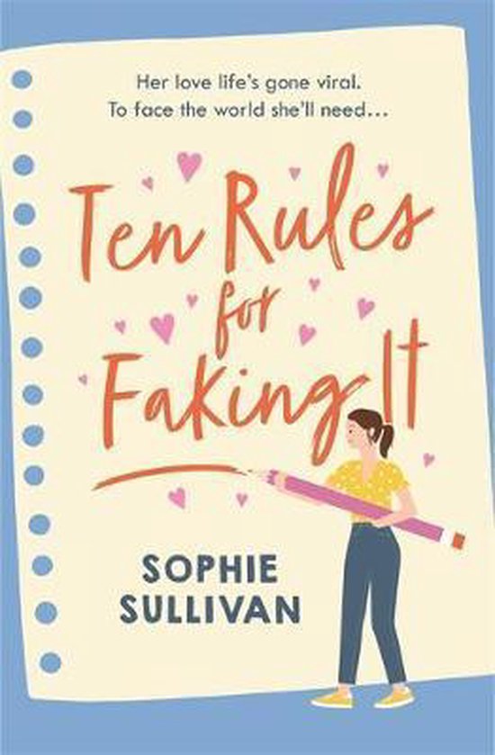 Ten Rules for Faking It Can you fake it till you make it when it comes to love