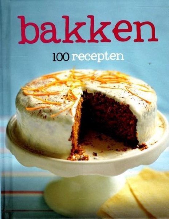 100 RECEPTEN BAKKEN