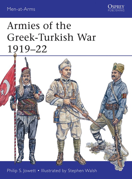 Armies Of The Greek Turkish War 1919 22