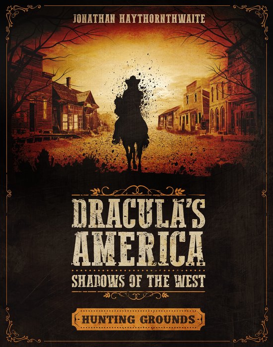 Dracula's America: Shadows of the West: Hunting Grounds