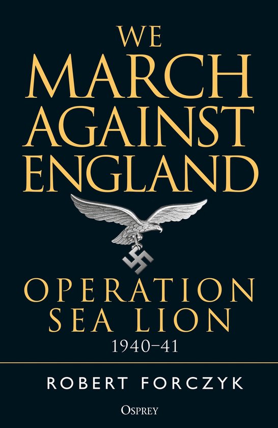 We March Against England Operation Sea Lion, 194041