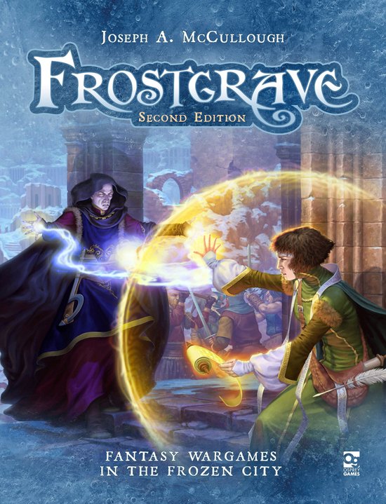 Frostgrave - Frostgrave: Second Edition