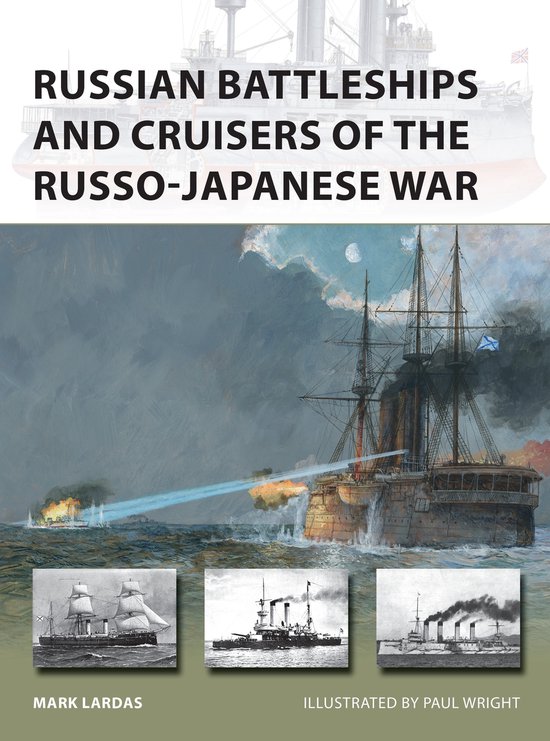 Russian Battleships and Cruisers of the RussoJapanese War 275 New Vanguard