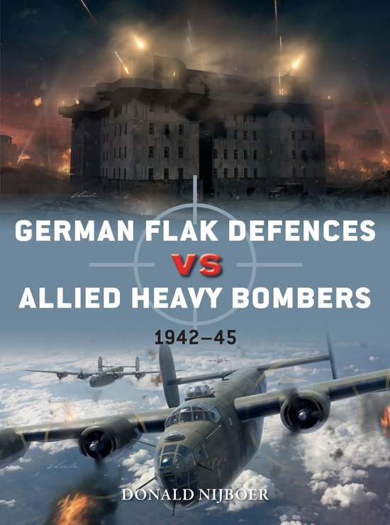 German Flak Defences vs Allied Heavy Bombers 194245 98 Duel