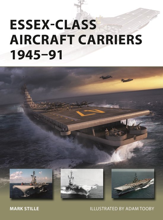 New Vanguard- Essex-Class Aircraft Carriers 1945–91