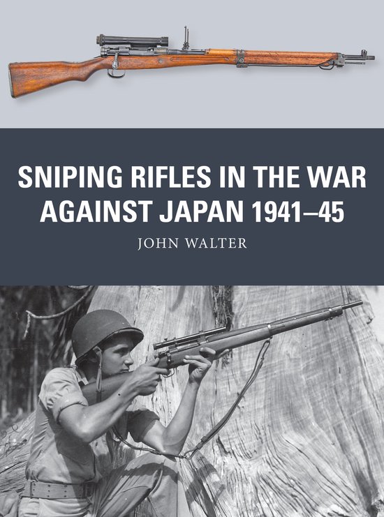 Weapon- Sniping Rifles in the War Against Japan 1941–45