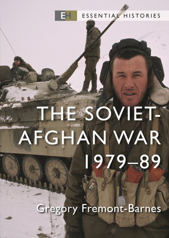 Essential Histories - The Soviet–Afghan War