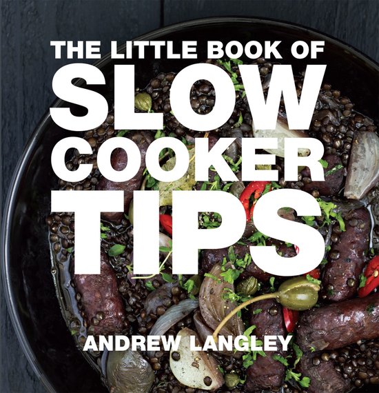 Little Book Of Slow Cooker Tips