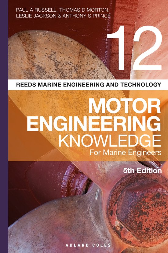 Reeds Vol 12 Motor Engineering Knowledge for Marine Engineers Reeds Marine Engineering and Technology Series