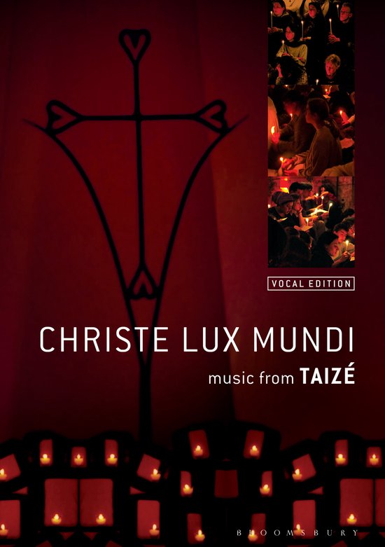 Christe Lux Mundi Music From Taiz Vocal Edition