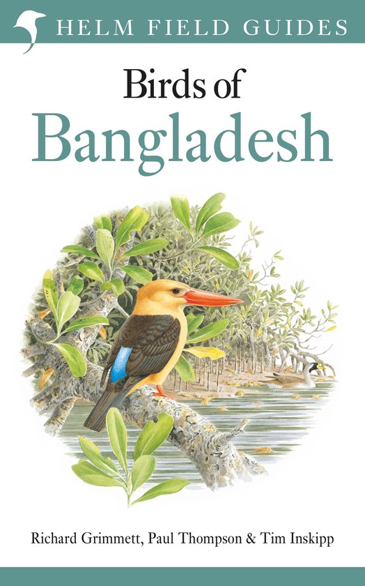 Helm Field Guides- Field Guide to the Birds of Bangladesh