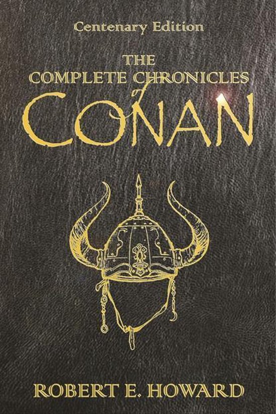 GOLLANCZ S.F. - The Complete Chronicles Of Conan