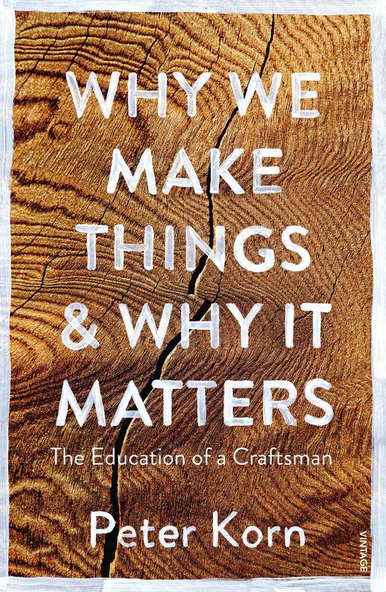 Why We Make Things and Why it Matters