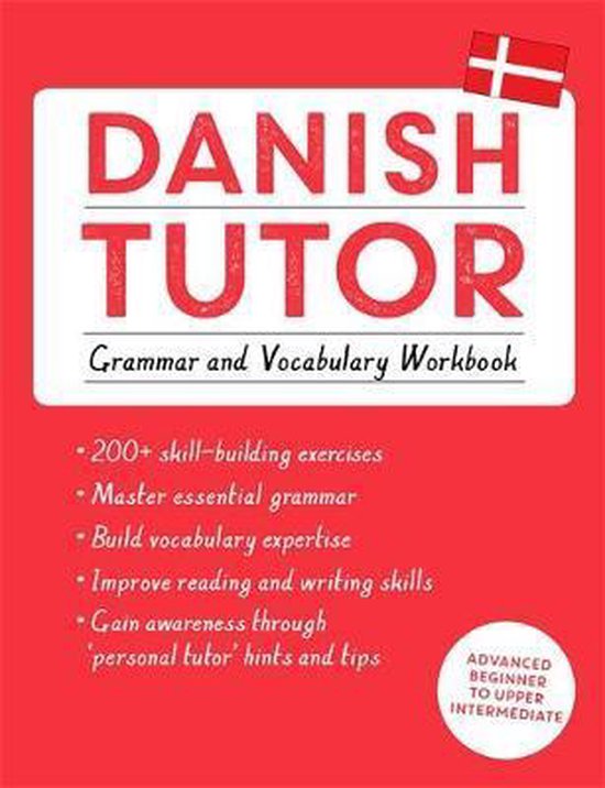 Danish Tutor: Grammar and Vocabulary Workbook (Learn Danish with Teach Yourself)