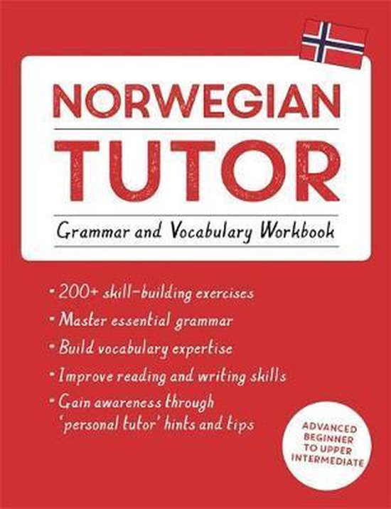 Norwegian Tutor: Grammar and Vocabulary Workbook (Learn Norwegian with Teach Yourself)