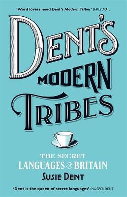 Dent's Modern Tribes The Secret Languages of Britain