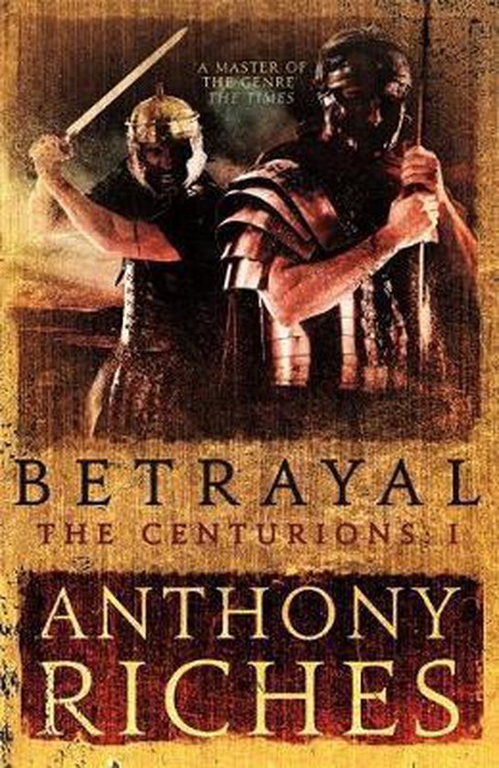Betrayal The Centurions I