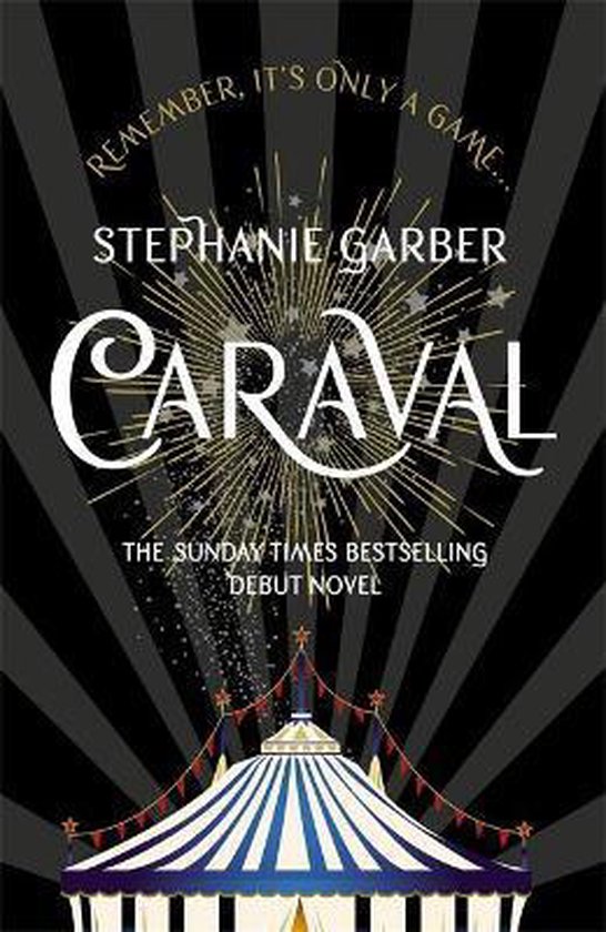 Caraval the mesmerising Sunday Times bestseller The mesmerising Sunday Times bestseller