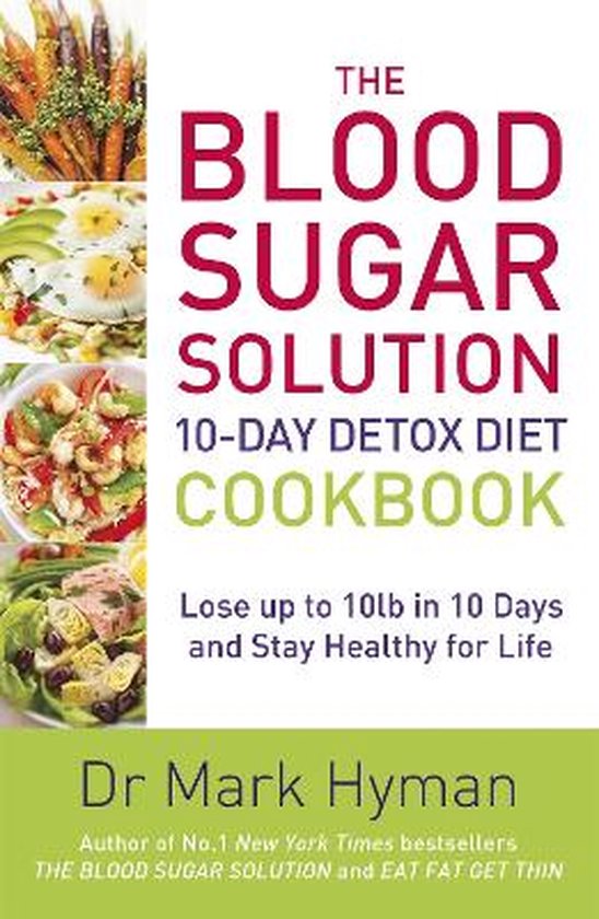 Blood Sugar Solution 10-Day Detox Diet Cookbook