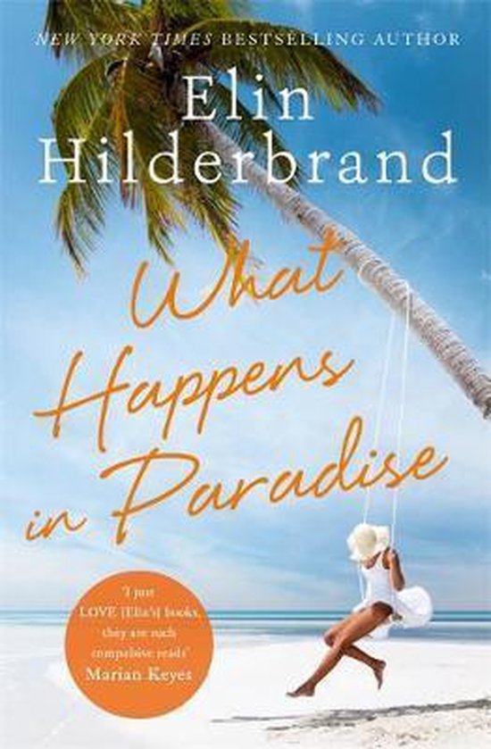 What Happens in Paradise Book 2 in NYTbestselling author Elin Hilderbrand's sizzling Paradise series Winter in Paradise